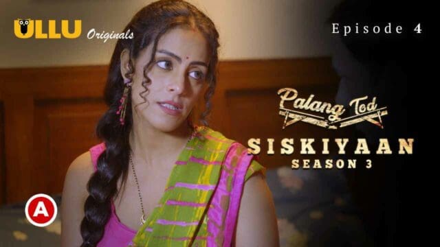 Palang Tod Siskiyaan S03P02E01 Ullu Hindi Hot Web Series