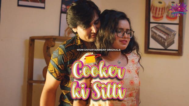 Cooker Ki Sitti P01E02 Hindi New Hot Web Series 2023 WowEntertainment