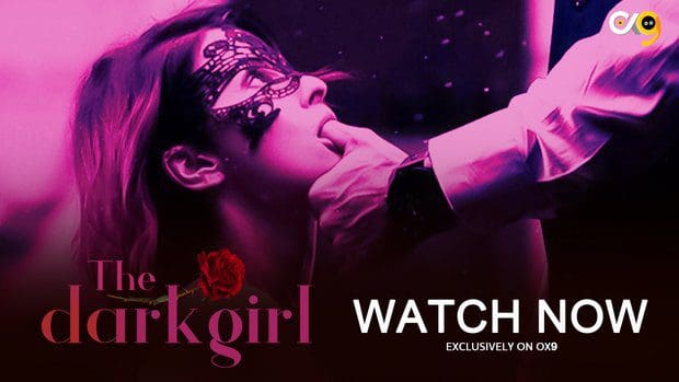 Dark Girl S01E03 Ox9 App New Hindi Hot Web Series 2023