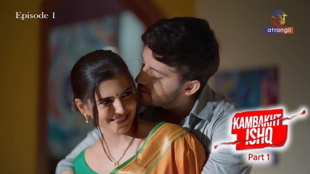 Kambakht Ishq P01E01 Atrangii New Hindi Hot Web Series 2023