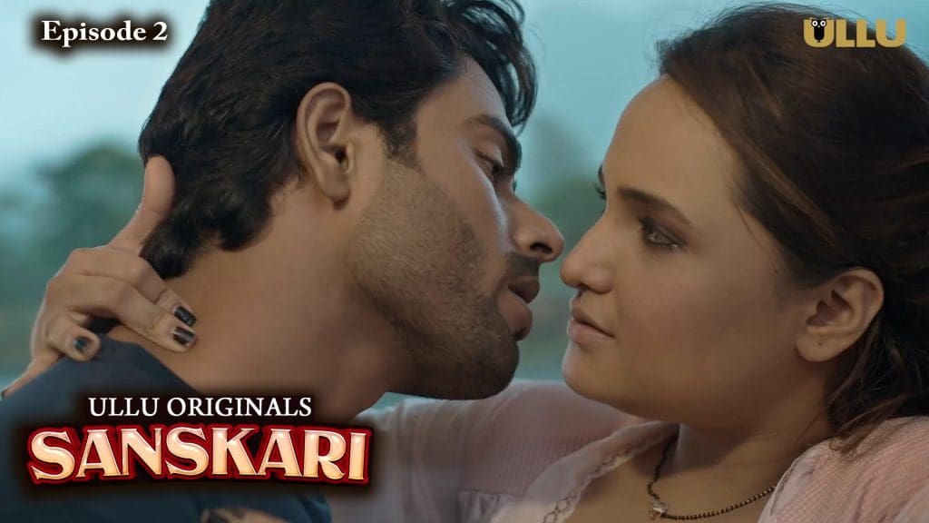 Sanskari P01E02 UllU Originals Hindi New Hot Web Series 2023
