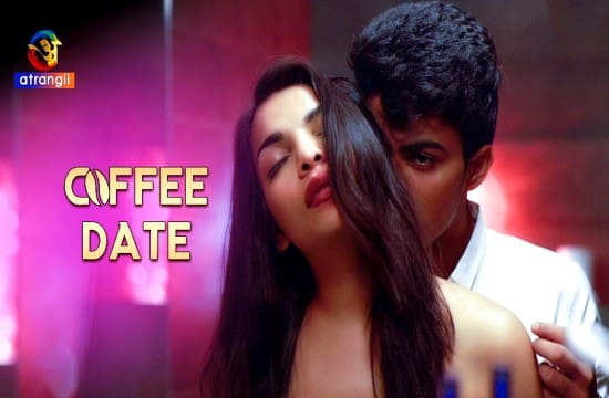 Coffee Date 2023 Hindi Hot Short Film – Atrangii