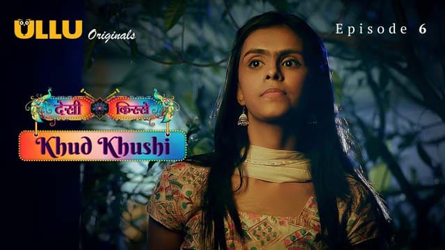 Desi Kisse Khud Khushi Part 2 S01E02 2023 Hindi Hot Web Series Ullu