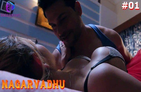 Nagarvadhu S01E01 Hindi Hot Web Series 2023 Besharams