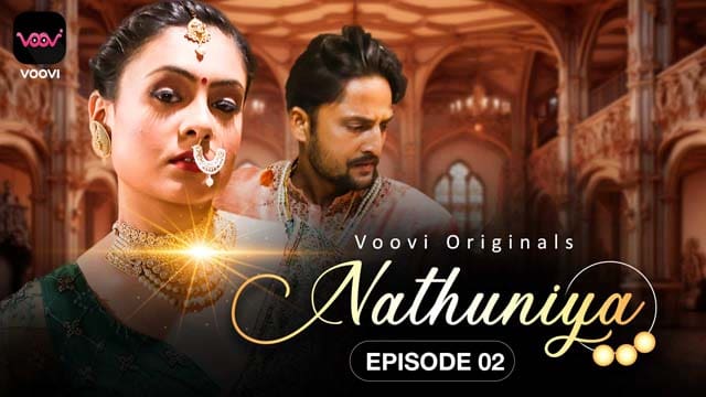 Nathuniya S01E02 – Hindi Hot Web Series 2023 Voovi Originals