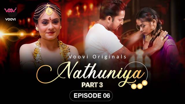 Nathuniya S01E06 2023 Voovi Originals Hindi Hot Web Series