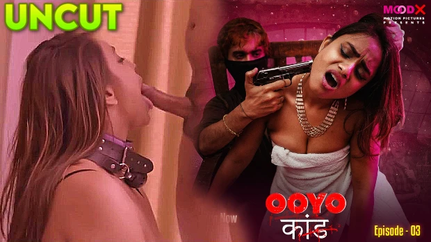 Ooyo Kand S01E03 – Hindi Hot Web Series 2023 – MoodX – Uncut