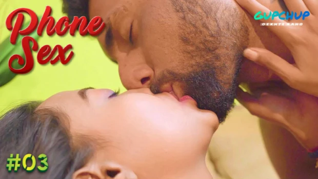 Phone Sex S01E03 – Hindi Hot Web Series 2023 GupChup