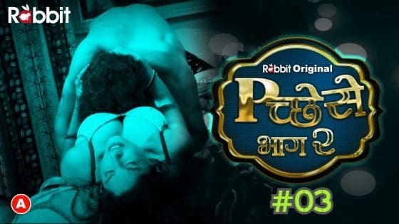 Pichese S02E03 Hindi Hot Web Series 2023 RabbitMovies