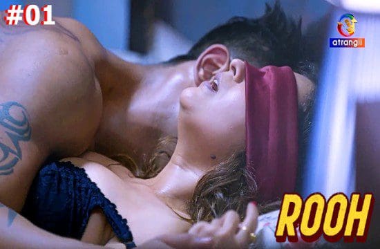 Rooh S01E01 Hindi Hot Web Series 2023 Atrangii Original