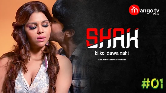 Shak S01E01 – Hindi Hot Web Series 2023 MangoTV