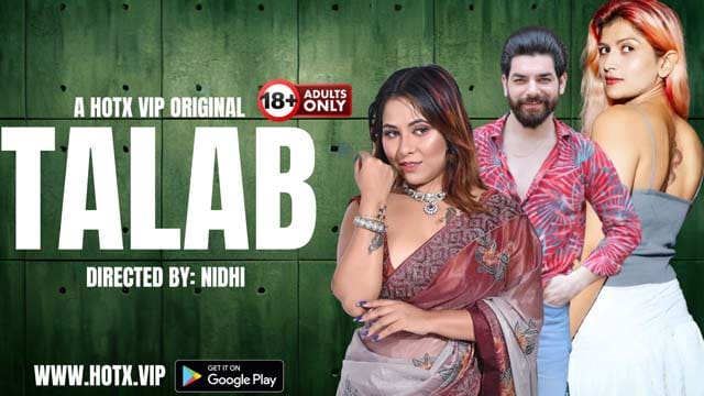 Talab 2023 – Uncut Hindi Short Film – HotX VIP Original