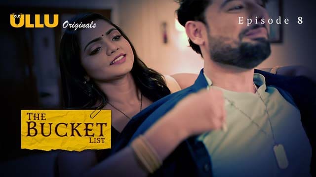 The Bucket List (Part 2) Episode 8 Hindi Hot Web Series 2023 Ullu