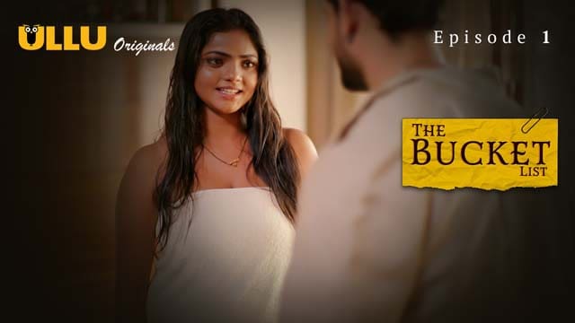 The Bucket List (Part 1) Episode 1 Hindi Hot Web Series 2023 Ullu