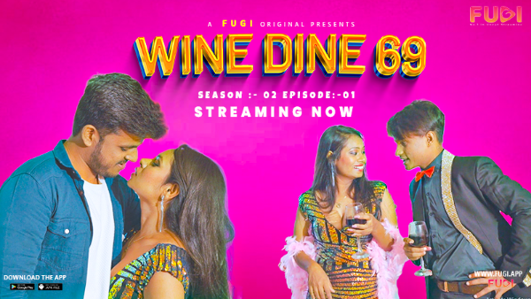 Wine Dine 69 S02E01 Hindi Hot Web Series 2023 Fugi Originals