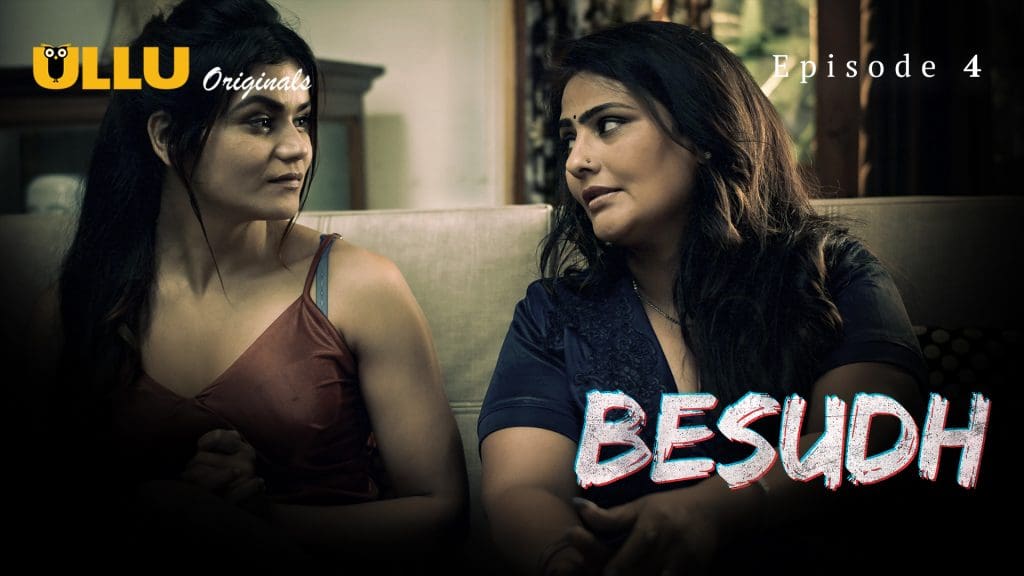 Besudh – Part 1 – S01E04 – 2023 – Hindi Hot Web Series – Ullu