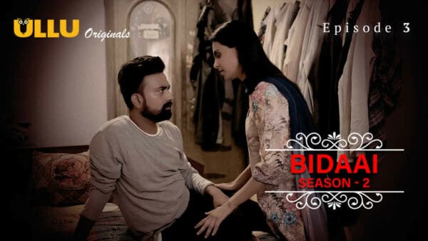 Bidaai – Part 1 – S02E03 – 2023 – Hindi Hot Web Series – Ullu