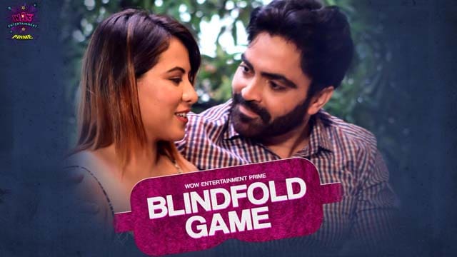 BlindFold Game Part 1 Ep1 2023 Hindi Hot Web Series Wow Entertainment