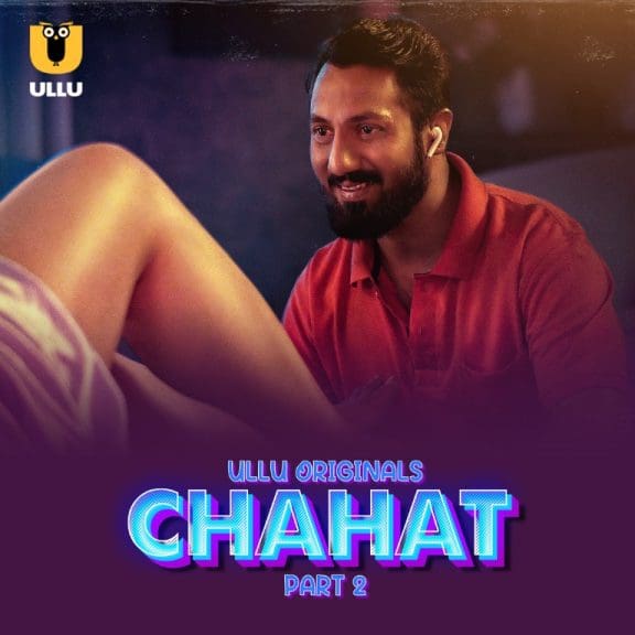 CHAHAT PART 2 ULLU HOT WEB SERIES OFFICIAL TRAILER