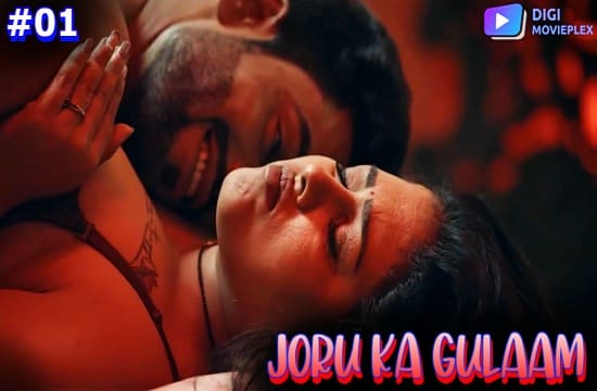 Joru Ka Gulaam S01E01 2023 Hindi Hot Web Series DigiMoviePlex