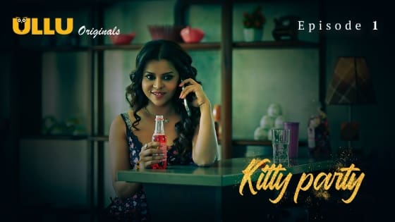 Kitty Party – Part 1 – Ep1 – 2023 – Hindi Hot Web Series – Ullu