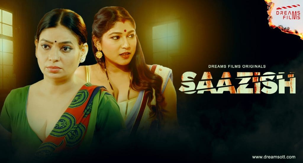 Saazish – S01E01 – 2023 – Hindi Hot Web Series – DreamsFilms