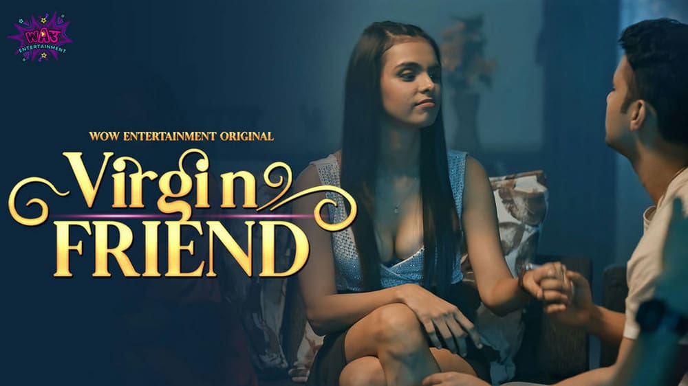 Virgin Friend – S01E01 – 2023 – Hindi Hot Web Series – WOW