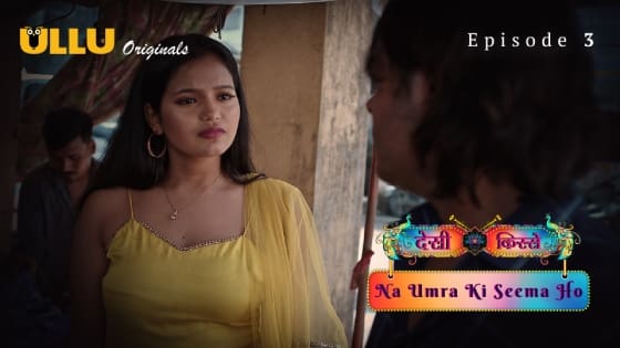 Desi Kisse Na Umra Ki Seema Ho Part 1 S01E03 2024 Hindi Hot Web Series Ullu