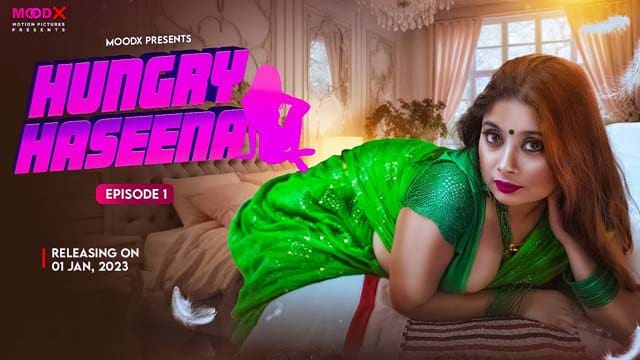 Hungry Haseena – S01E01 – 2024 – Hindi Uncut Hot Web Series – MoodX