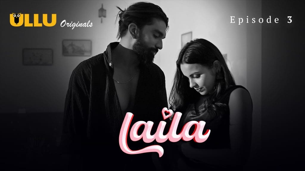 Laila P01E03 – 2024 – Hindi Hot Web Series – Ullu