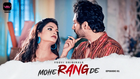 Mohe Rang De S01E01 2024 Voovi Originals Hindi Hot Web Series