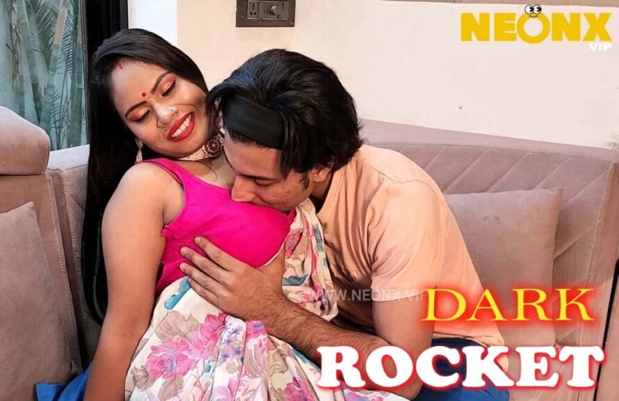 Dark Rocket 2024 NeonX Originals Uncut Hindi Short Film