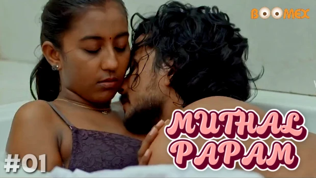 Muthal Papam S01E01 2024 BoomEX Malayalam Hot Web Series