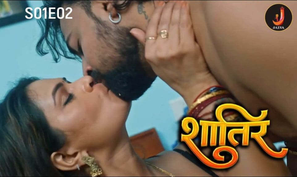 Shatir S01E02 – 2024 – Hindi Hot Web Series – Jalva