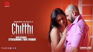 Chitthi S01E05 – 2024 – Hindi Hot Web Series – BigShots