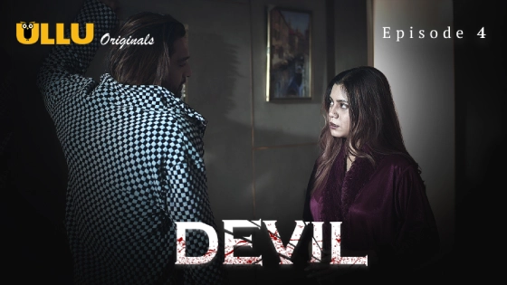 Davil Part 2 S01E04 – 2024 – Hindi Hot Web Series – ULLU Originals