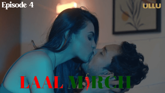 Laal Mirch Part 1 S01E04 – 2024 – Hindi Hot Web Series – Ullu