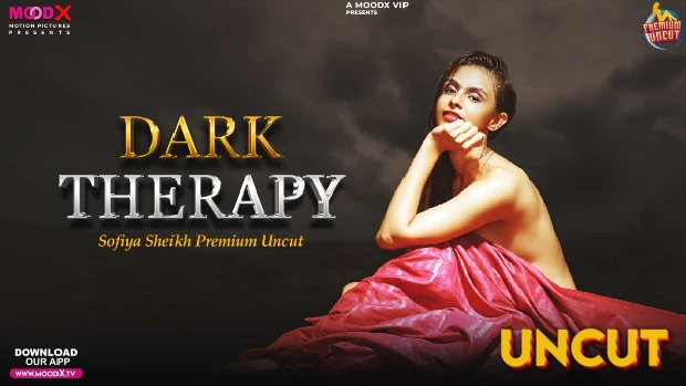Dark Therapy 2024 – Hindi Uncut Short Film – MoodX Originals