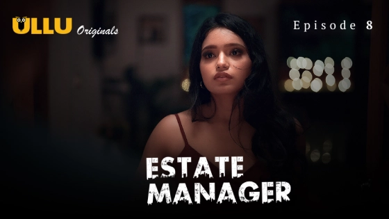 Estate Manager Part 2 S01E08 – 2024 – Hindi Hot Web Series – Ullu