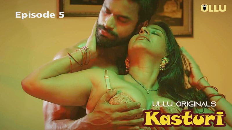 Kasturi P02E05 – 2024 – Hindi Hot Web Series – Ullu