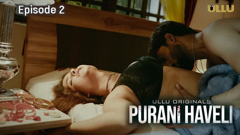 Purani Haveli P01E02 – 2024 – Hindi Hot Web Series – Ullu Originals