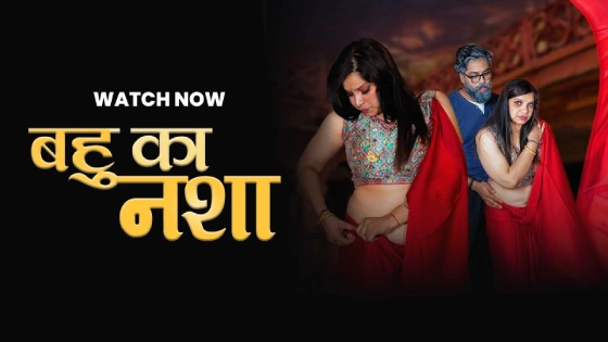 Bahu Ka Nasha S01E01 2024 MoodX Hindi Uncut Web Series