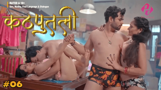 Kathputli – S01E06 – 2024 – Hindi Hot Web Series – Hulchul