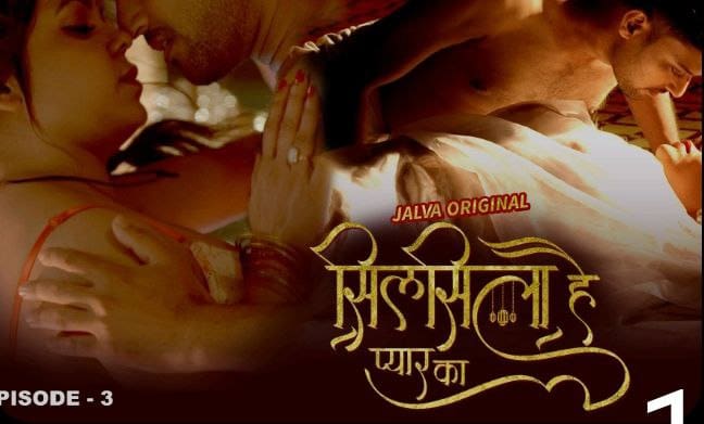 Silsila Hai Pyaar Ka S01E03 – 2024 – Hindi Hot Web Series – Jalva