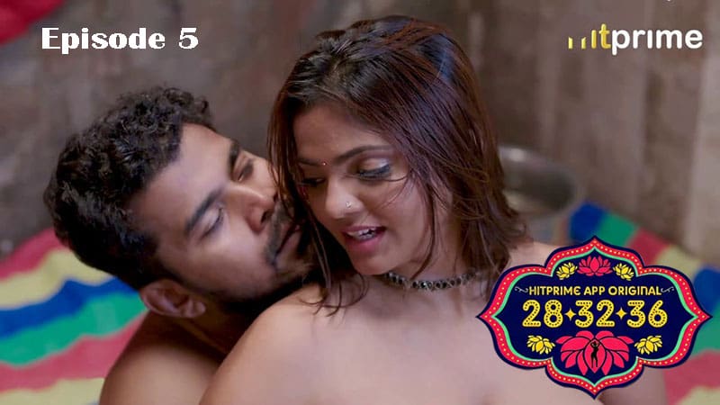 28 32 36 – S01E05 – 2024 – Hindi Hot Web Series – HitPrime