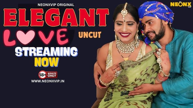 Elegant Love 2024 NeonX Originals Uncut Hindi Short Film