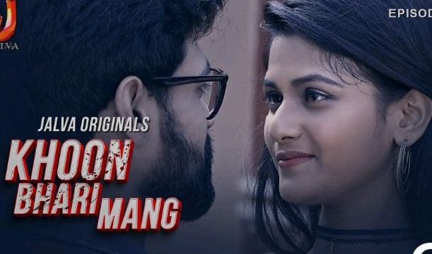 Khoon Bhari Mang 2024 S01 Ep02 Jalva UNRATED Hindi Hot Web Series
