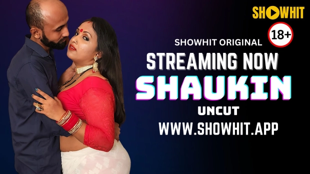 Shaukin 2024 ShowHit Hindi Uncut Short Film