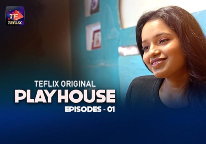 Play House Episode 1 TeFlix Hindi Hot Web Series