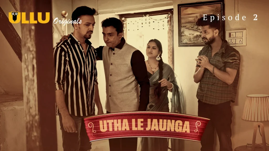Utha Le Jaunga P01E02 2025 Ullu Originals Hindi Hot Web Series
